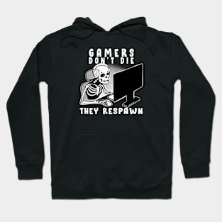 Gaming Quote Gamer Don´t Die Hoodie